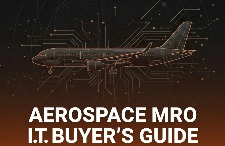 Aerospace MRO IT Buyer’s Guide — What to Ask Before You Sign